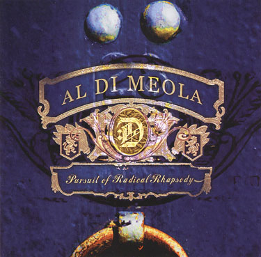 Al Di Meola – Pursuit of Radical Rhapsody